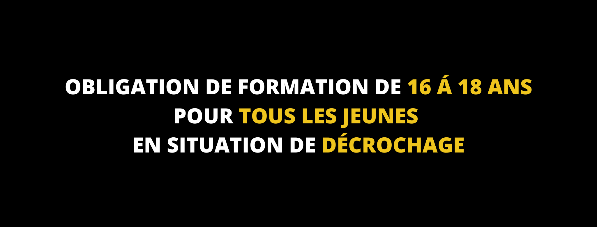 OBLIGATION DE FORMATION 16-18 ANS